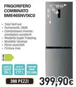 Unieuro Electroline FRIGORIFERO COMBINATO BME46SNV1XCO offerta