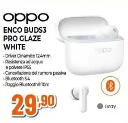 Expert Oppo enco buds3 pro glaze offerta
