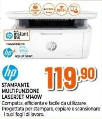 Expert hp STAMPANTE MULTIFUNZIONE LASERJET M140W offerta