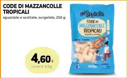 Coop Code Di Mazzancolle Tropicali offerta
