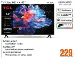 Expert TCL TV Ultra HD 4K 43" 43P69K offerta
