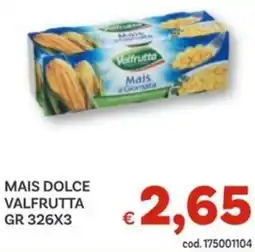 Vivo Supermercati Mais dolce VALFRUTTA offerta