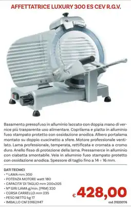 Vivo Supermercati AFFETTATRICE LUXURY 300 ES CEV R.G.V. offerta
