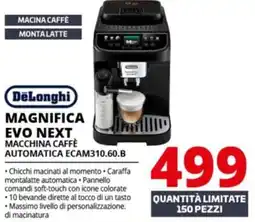 Comet Delonghi magnifica evo next macchina caffè automatica ECAM310.60.B offerta