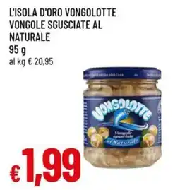 A&O L'isola d'oro vongolotte vongole sgusciate al naturale offerta