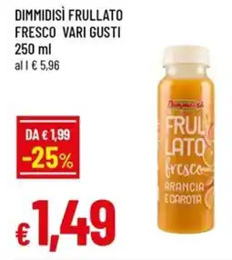 A&O Dimmidisì frullato fresco offerta