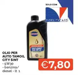 Mercatò Olio per auto tamoil city sint offerta