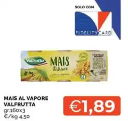 Mercatò Mais al vapore VALFRUTTA offerta