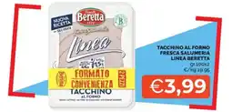 Mercatò Tacchino al forno fresca salumeria linea BERETTA offerta