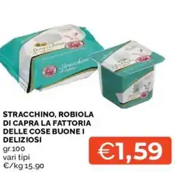 Mercatò Stracchino, robiola di capra LA FATTORIA DELLE COSE BUONE I DELIZIOSI offerta