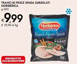 Bennet Tranci di pesce spada surgelati NORIBERICA offerta