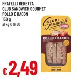 A&O Fratelli beretta club sandwich gourmet pollo e bacon offerta