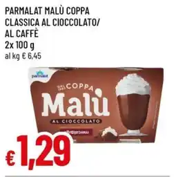 A&O Parmalat malù coppa classica al cioccolato/ al caffè offerta