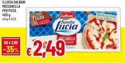 A&O S.lucia galbani mozzarella per pizza offerta