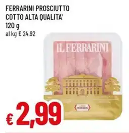 A&O Ferrarini prosciutto cotto alta qualita' offerta