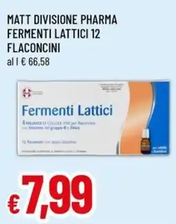A&O Matt divisione pharma fermenti lattici 12 flaconcini offerta