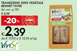 Bennet Tramezzino 100% vegetale bennet VIVISI offerta