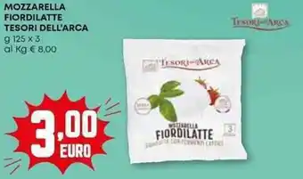 Pam Mozzarella fiordilatte TESORI DELL'ARCA offerta
