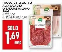 Pam Prosciutto cotto alta qualità o salame milano PAM offerta