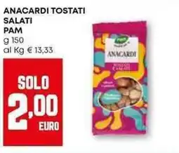 Pam Anacardi tostati salati PAM offerta