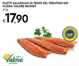 Bennet Filetti salmonati di trote del trentino igp filiera valore BENNET offerta