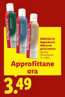 Lidl BOROTALCO Bagnodoccia Abbraccio gel in mousse offerta