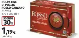 Coop Superstore Polpa fine di puglia ROSSO GARGANO offerta