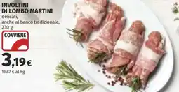 Coop Superstore Involtini di lombo MARTINI offerta