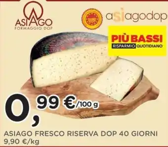 Orvea Asiago fresco riserva dop 40 giorni offerta
