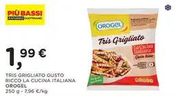 Orvea Tris grigliato gusto ricco la cucina italiana OROGEL offerta