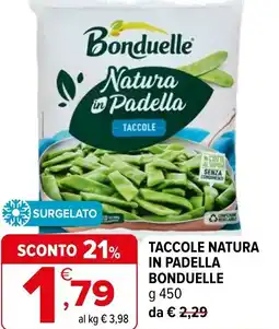 Iperal Taccole natura in padella BONDUELLE offerta