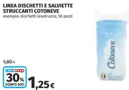 Coop Superstore Linea dischetti e salviette struccanti COTONEVE offerta