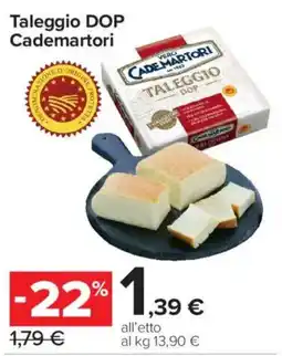 Carrefour Express Taleggio DOP Cademartori offerta