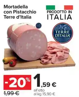 Carrefour Express Mortadella con Pistacchio Terre d'Italia offerta