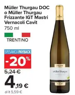 Carrefour Express Müller Thurgau DOC o Müller Thurgau Frizzante IGT Mastri Vernacoli Cavit offerta