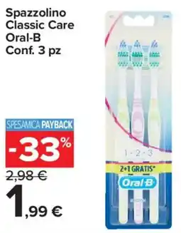 Carrefour Express Spazzolino Classic Care Oral-B offerta