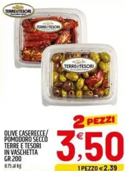 Ard Discount Olive caserecce/ pomodoro secco terre e tesori in vaschetta offerta