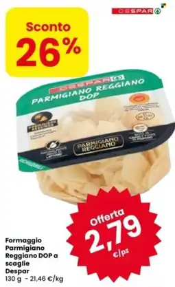Eurospar Formaggio Parmigiano Reggiano DOP a scaglie Despar offerta