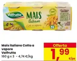 Eurospar Mais italiano Cotto a vapore Valfrutta offerta