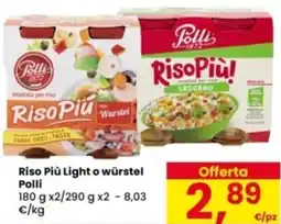 Eurospar Riso Più Light o würstel Polli offerta