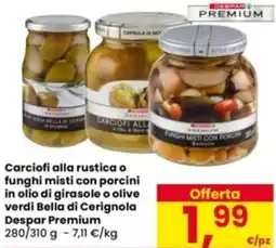 Eurospar Carciofi alla rustica o funghi misti con porcini in olio di girasole o olive verdi Bella di Cerignola Despar Premium offerta