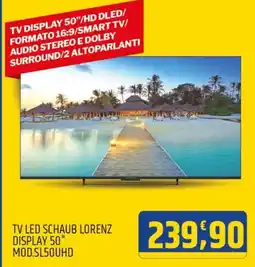Ard Discount Tv led schaub lorenz display 50" MOD.SL50UHD offerta