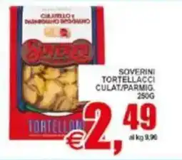 Pewex Soverini tortellacci culat/parmig. offerta