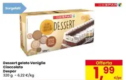 Eurospar Dessert gelato Vaniglia Cioccolato Despar offerta