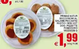 Pewex Primae natur bocconcini al salame piccante/ rustici/mini hot dog/pizzette pomodoro offerta