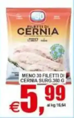 Pewex Meno 30 filetti di cernia surg. offerta