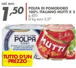 Italmark Polpa di pomodoro 100% italiano MUTTI X 2 offerta