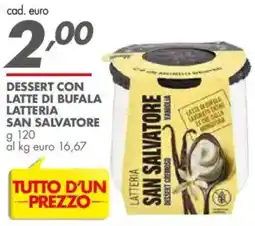 Italmark Dessert con latte di bufala latteria SAN SALVATORE offerta
