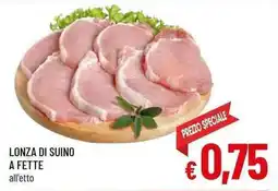 A&O Lonza di suino a fette offerta