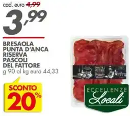 Italmark Bresaola punta d'anca riserva pascoli DEL FATTORE offerta